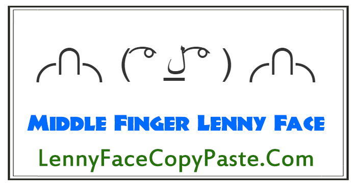 Middle Finger Lenny Faces
