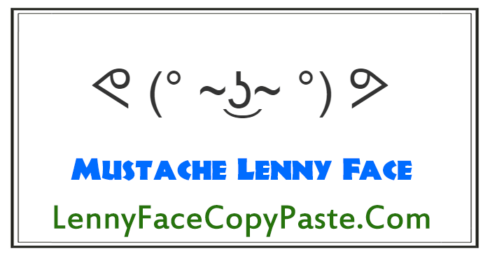Mustache Lenny Faces